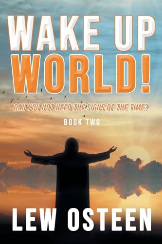 Wake Up World!: Apocalypse Cometh Prophecy, Book Two von Prominent Books LLC
